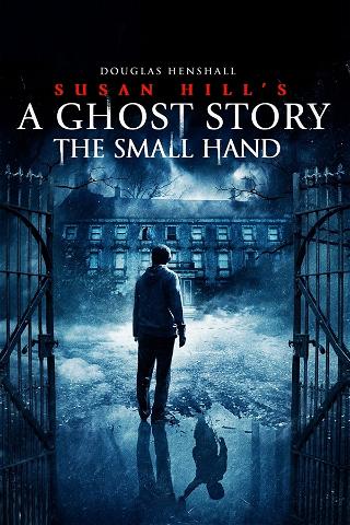 The Small Hand: A Ghost Story poster