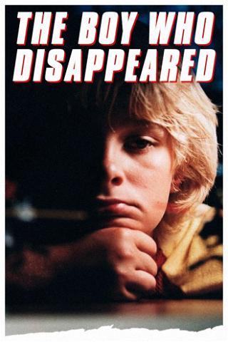 The Boy Who Disappeared poster