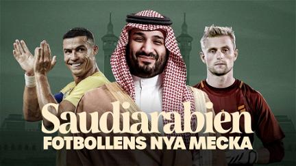Saudiarabien – Fotbollens nya Mecka poster
