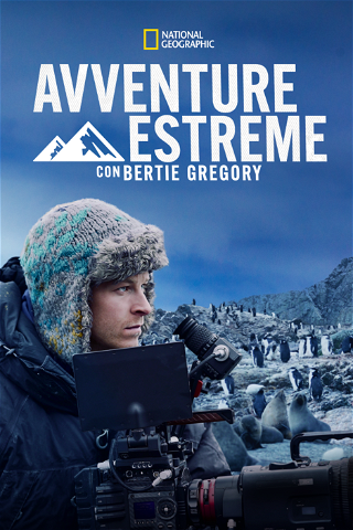 Avventure Estreme con Bertie Gregory poster