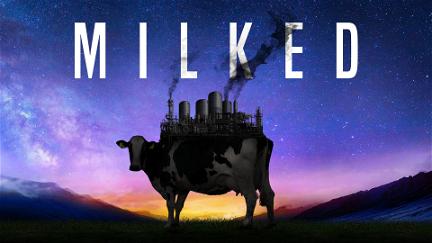 Milked, scandales dans l'industrie laitière poster