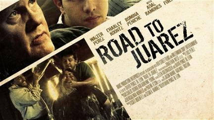 Road To Juarez poster