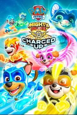 Paw Patrol: Mighty Pups: Pups Charged Up poster