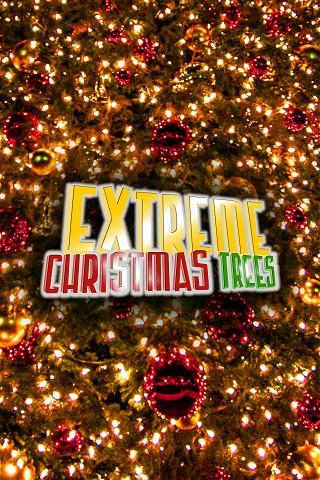 Extreme Christmas Trees poster