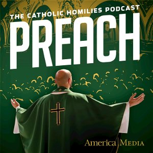 Preach: The Catholic Homilies Podcast poster