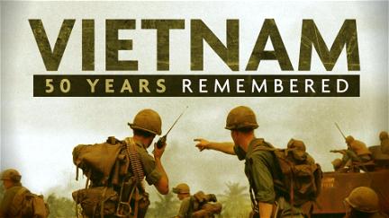 Vietnam: 50 Years Remembered poster