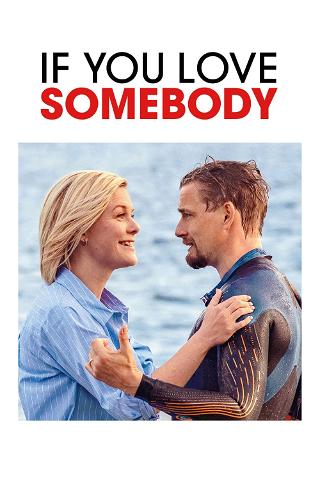 If You Love Somebody poster