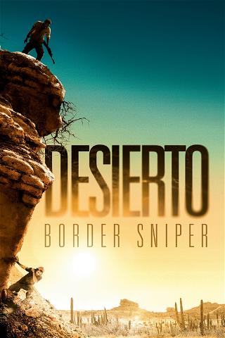 Desierto - Border Sniper poster
