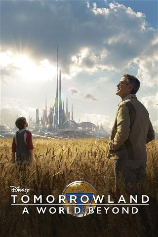Tomorrowland: A World Beyond poster