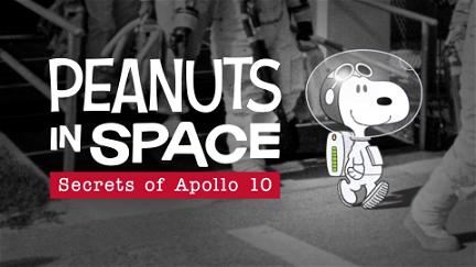 Peanuts in Space: Secrets of Apollo 10 poster