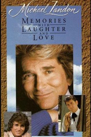 Michael Landon: Memories with Laughter and Love poster