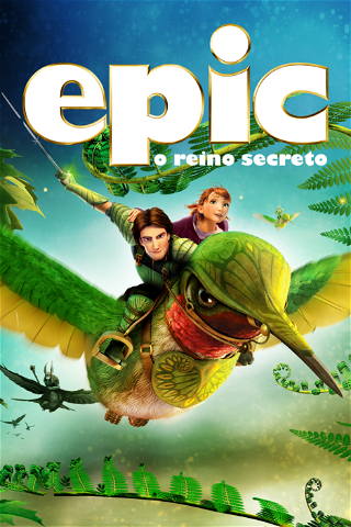 EPIC - O Reino Secreto poster