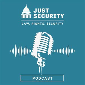 The Just Security Podcast poster