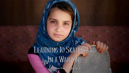 Learning to Skateboard in a Warzone (If You're a Girl) poster