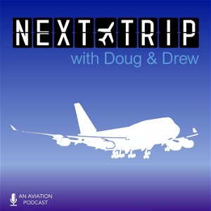 The Next Trip - An Aviation and Travel Podcast poster