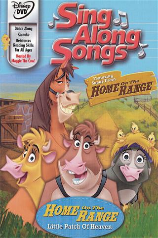 Disney Sing-Along-Songs: Home On The Range - Little Patch Of Heaven poster