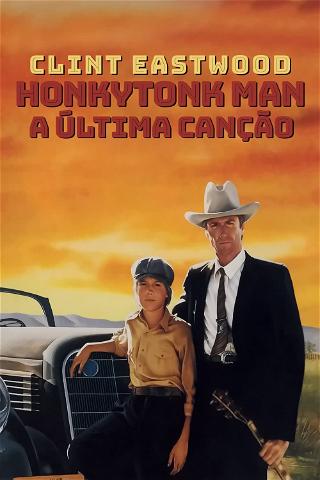 Honkytonk Man: A Última Canção poster