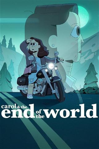 ​Carol & The End of The World poster