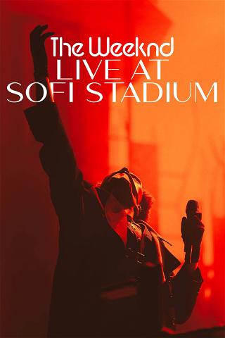 The Weeknd: En vivo desde el Estadio SoFi poster