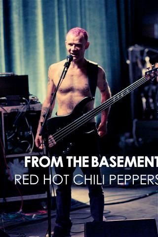Red Hot Chili Peppers - From The Basement poster