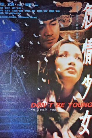 Don't Be Young poster