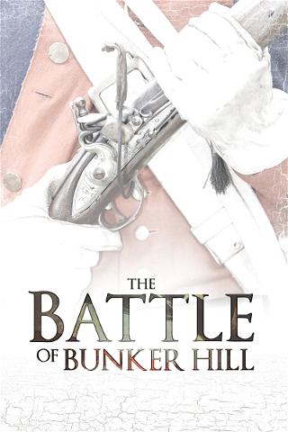 The Battle of Bunker Hill poster