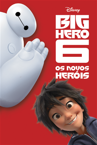 Big Hero 6 - Os Novos Heróis poster