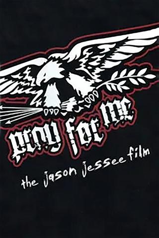 Pray for Me - The Jason Jessee Film poster