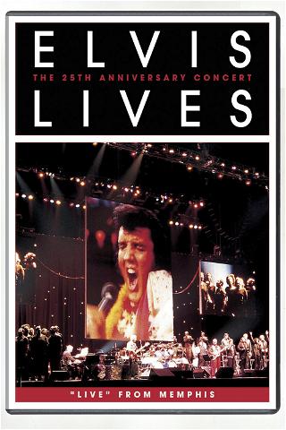 Elvis Lives: The 25th Anniversary Concert - Live From Memphis poster