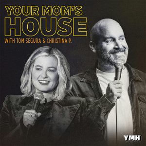 Your Mom's House with Christina P. and Tom Segura poster