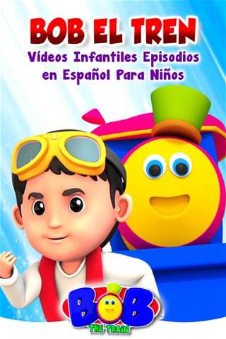Bob El Tren: Vídeos Infantiles Episodios poster