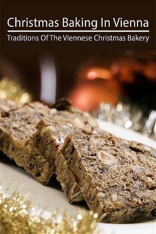 Christmas Baking in Vienna: Traditions of the Viennese Christmas Bakery poster