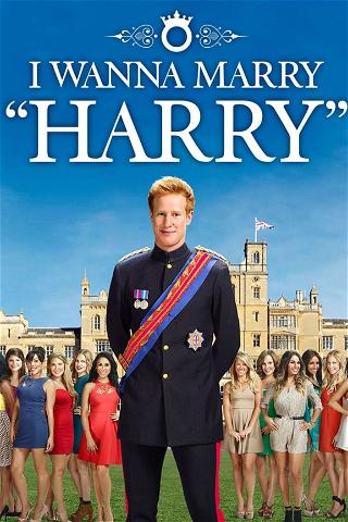 I Wanna Marry Harry poster