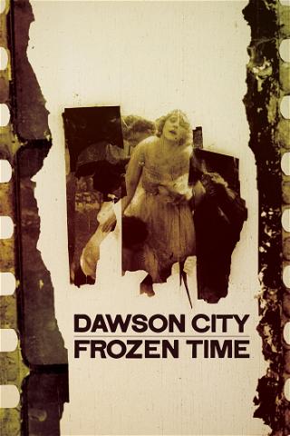 Dawson City: Tempo Congelado poster
