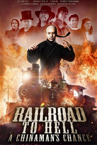 Railroad to Hell: A Chinaman's Chance poster