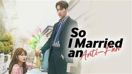 So I Married the Anti-Fan poster