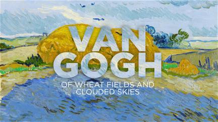 Van Gogh: De los campos de trigo bajo cielos nublados poster