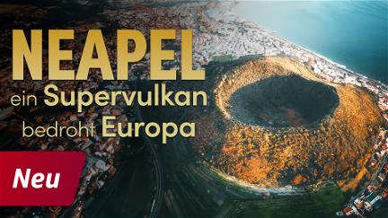 Napoli, il supervulcano che minaccia l'Europa poster