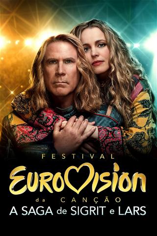 Festival Eurovision da Canção: A Saga de Sigrit e Lars poster