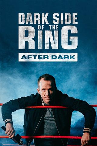 Dark Side of the Ring: After Dark poster