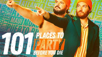 101 Places to Party Before You Die poster
