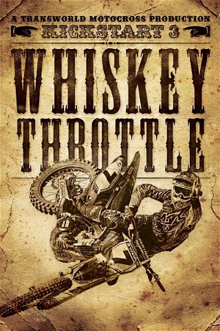 Kickstart 3: Whiskey Throttle produit par Transworld Motocross poster