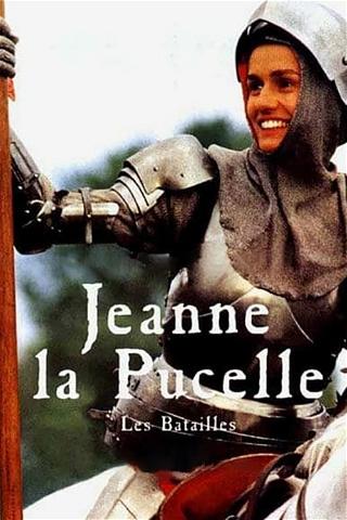 Jeanne la Pucelle: Les Batailles poster