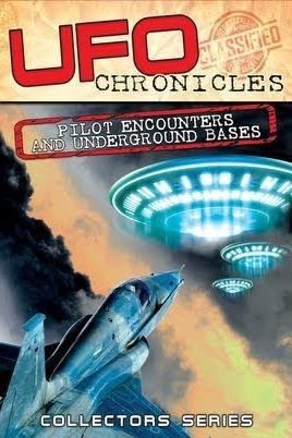 UFO Chronicles: Pilot Encounters and Underground Bases poster