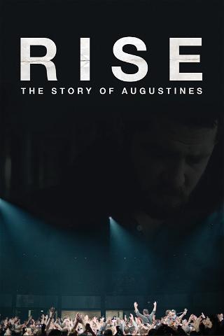 Rise: The Story Of Augustines poster