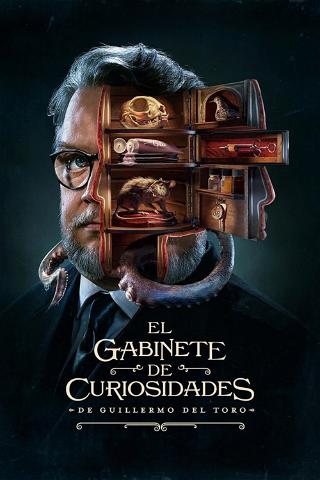 El gabinete de curiosidades de Guillermo del Toro poster