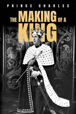 Prince Charles: The Making of a King poster