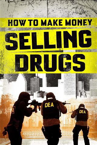 Come fare soldi vendendo droga poster