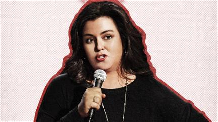 Rosie O'Donnell: A Heartfelt Stand Up poster