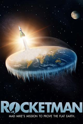 Rocketman: Mad Mike's Mission to Prove the Flat Earth poster